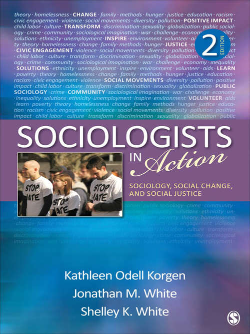 Sociologists in Action: Sociology, Social Change, and Social Justice
