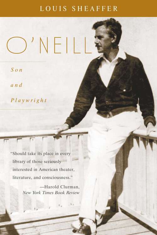 Book cover of O'Neill: Son and Playwright