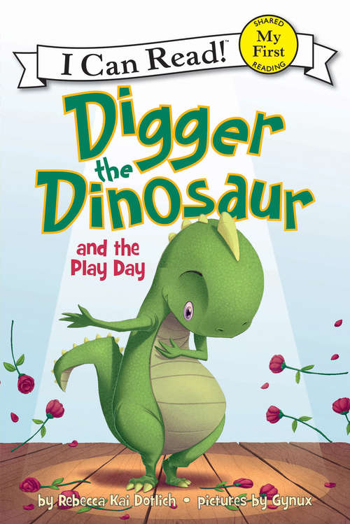 Book cover of Digger the Dinosaur and the Play Day (My First I Can Read)