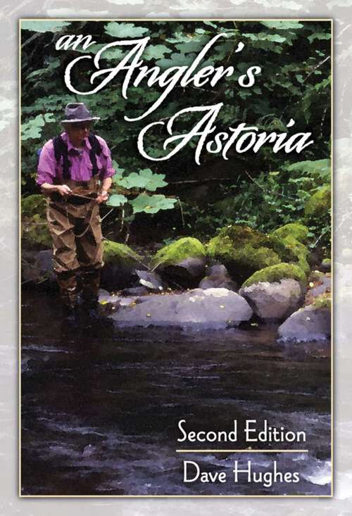 Book cover of Angler's Astoria (2nd Edition)