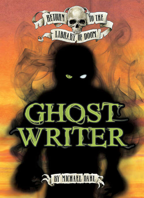 Book cover of Ghost Writer (Return to the Library of Doom)