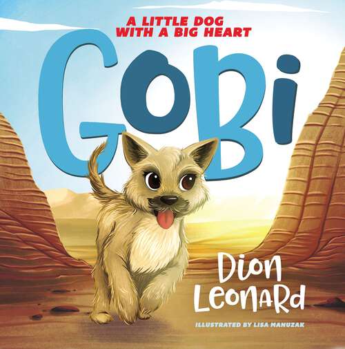 Book cover of Gobi (picture book): A Little Dog With A Very Big Heart