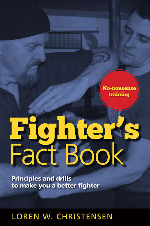 Fighter's Fact Book: Principles and Drills to Make You a Better Fighter