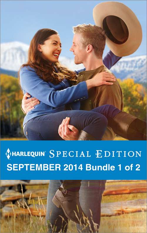 Harlequin Special Edition September 2014 - Bundle 1 of 2