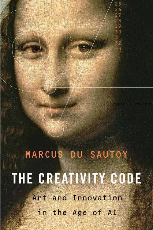 Book cover of The Creativity Code: Art and Innovation in the Age of AI