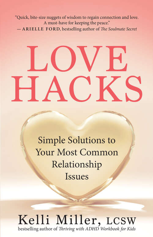 Book cover of Love Hacks: Simple Solutions to Your Most Common Relationship Issues