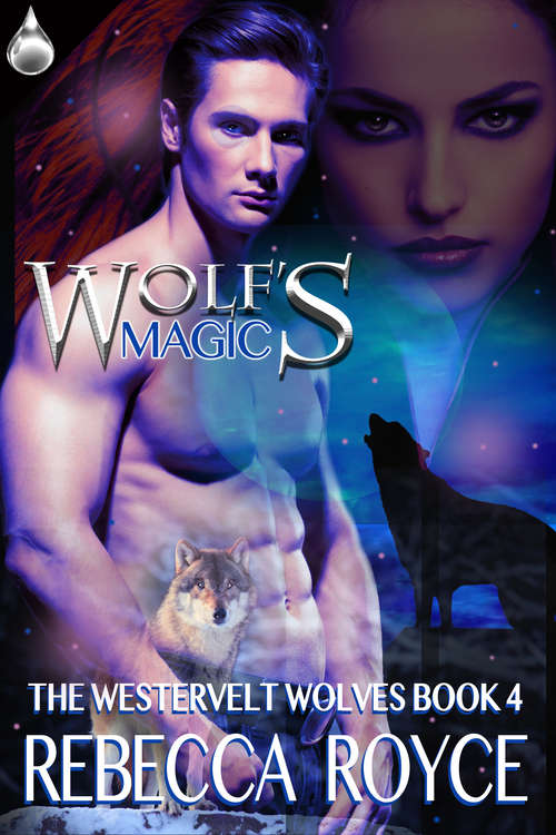 Wolf's Magic (The Westervelt Wolves #4)