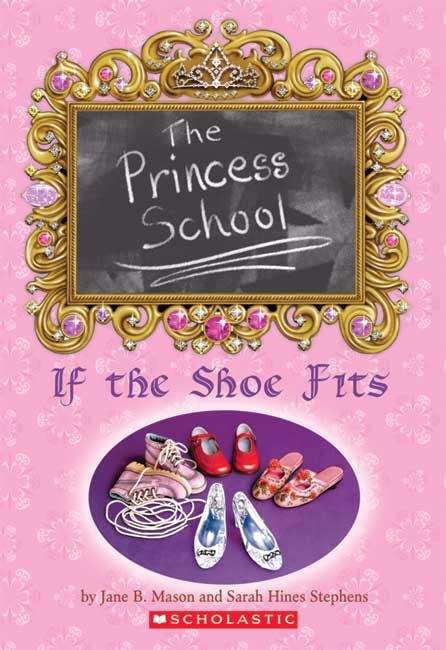 If the Shoe Fits (The Princess School)
