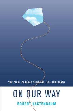 Book cover of On Our Way: The Final Passage Through Life and Death