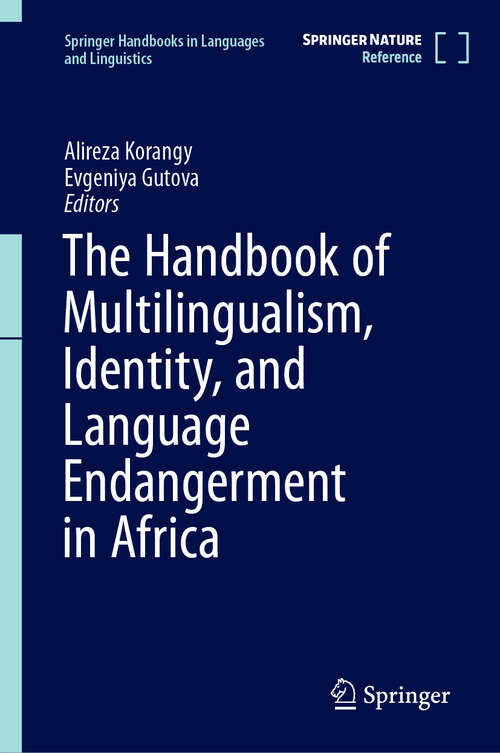Book cover of The Handbook of Multilingualism, Identity, and Language Endangerment in Africa (Springer Handbooks in Languages and Linguistics)