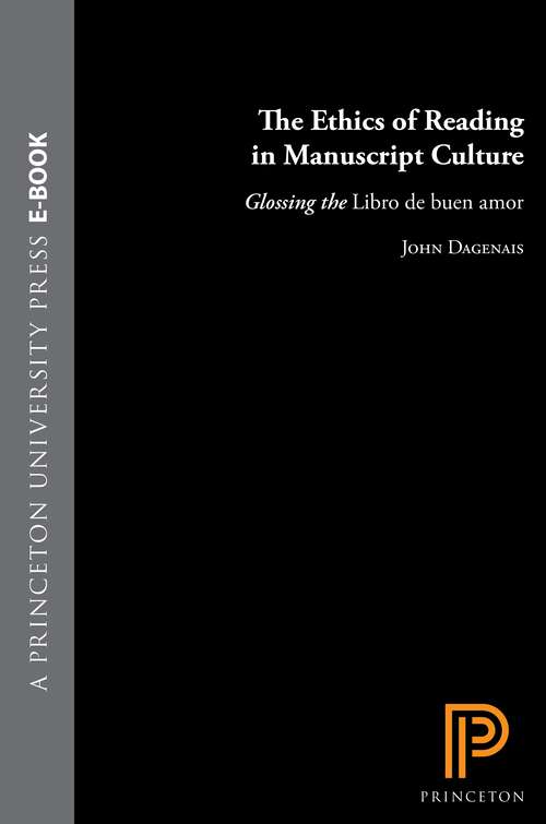 Book cover of The Ethics of Reading in Manuscript Culture: Glossing the Libro de buen amor