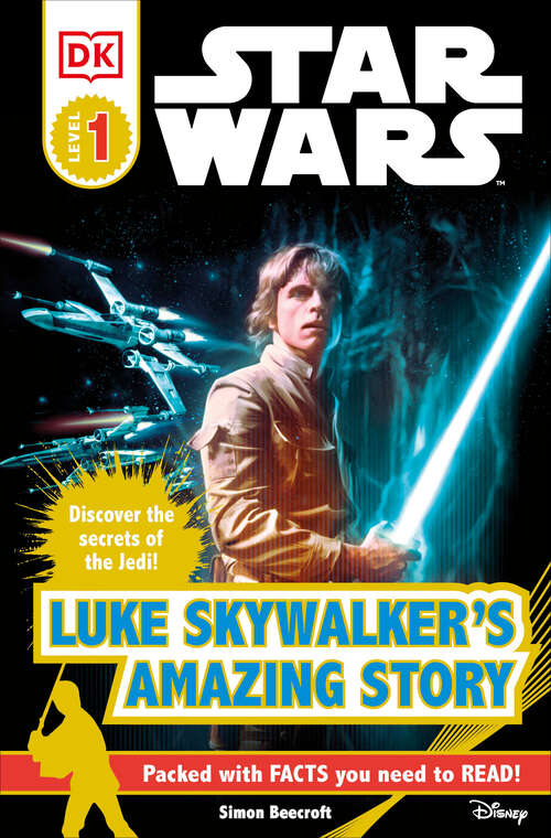 Book cover of DK Readers L1: Star Wars: Luke Skywalker's Amazing Story (DK Readers Level 1)