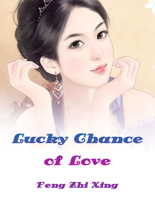 Lucky Chance of Love: Volume 1 (Volume 1 #1)