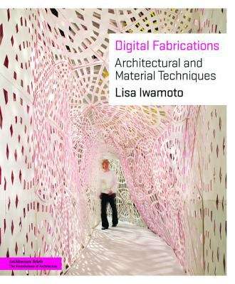 Book cover of Digital Fabrication: Architectural and Material Techniques