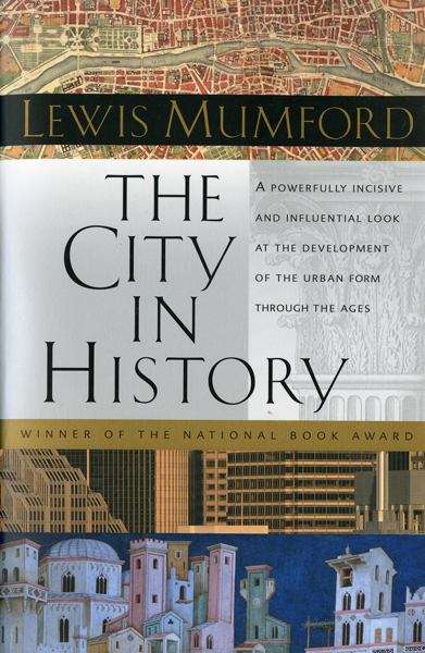 Book cover of The City in History: Its Origins, Its Transformations, and Its Prospects