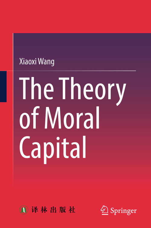 Book cover of The Theory of Moral Capital