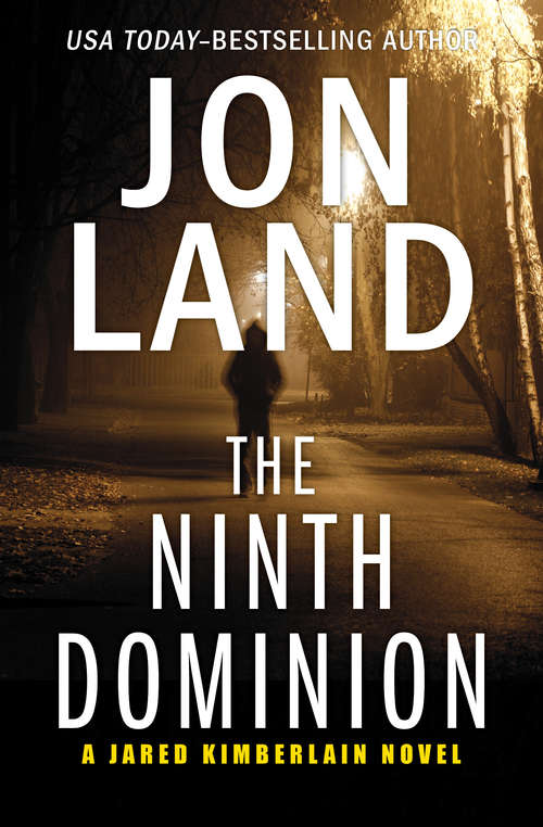 The Ninth Dominion: The Eighth Trumpet And The Ninth Dominion (The Jared Kimberlain Novels #2)