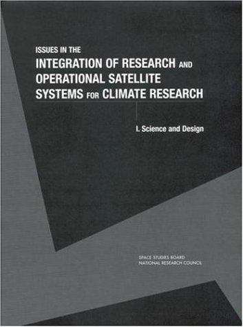 Book cover of Issues In The Integration Of Research And Operational Satellite Systems For Climate Research: I. Science And Design