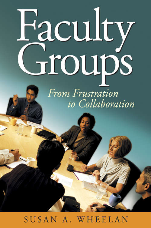 Book cover of Faculty Groups: From Frustration to Collaboration