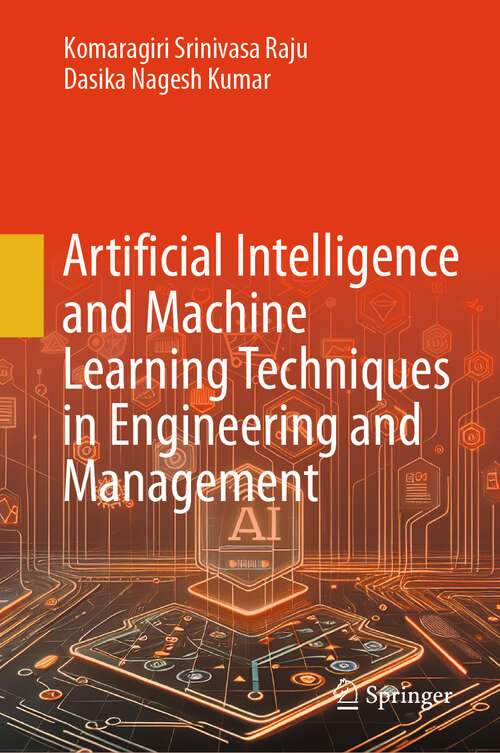 Book cover of Artificial Intelligence and Machine Learning Techniques in Engineering and Management