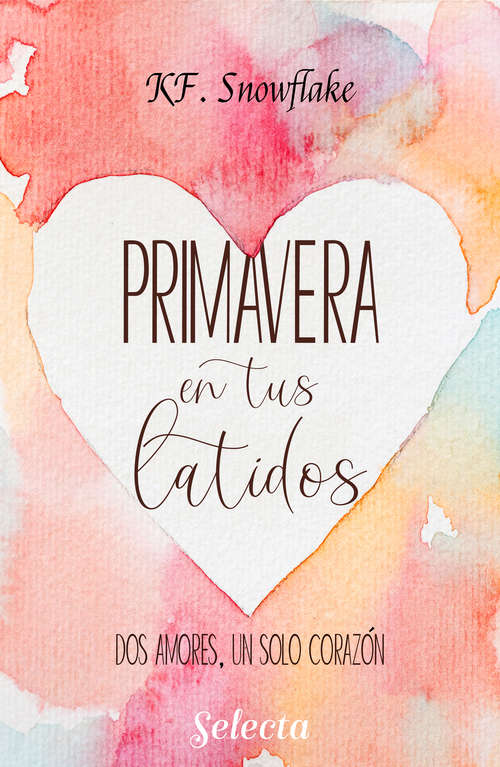 Book cover of Primavera en tus latidos (Dos amores, un solo corazón: Volumen 2)