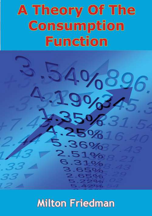 Book cover of A Theory Of The Consumption Function