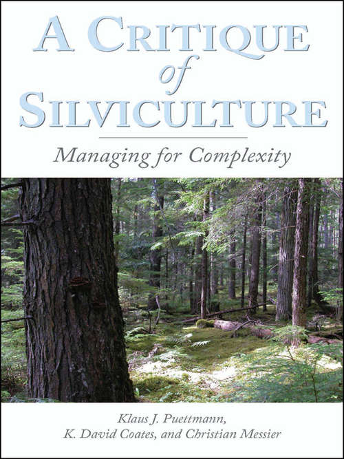 A Critique of Silviculture: Managing for Complexity