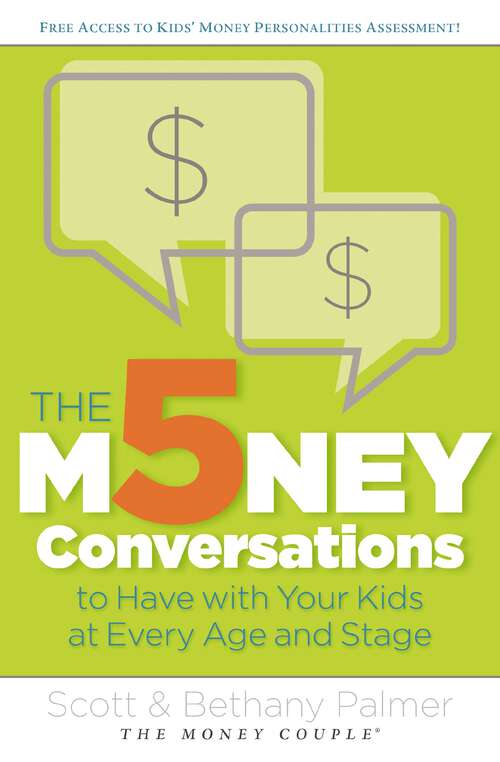 Book cover of The 5 Money Conversations to Have with Your Kids at Every Age and Stage