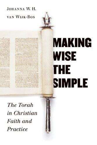 Making Wise the Simple: The Torah in Christian Faith and Practice