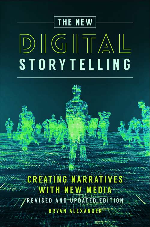 Book cover of The New Digital Storytelling: Creating Narratives With New Media (Second Edition)