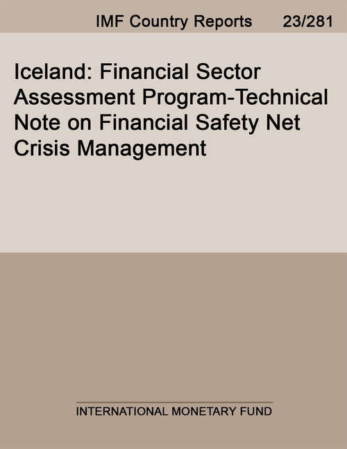Book cover of Iceland: Financial Sector Assessment Program-technical Note On Financial Safety Net Crisis Management (Imf Staff Country Reports)