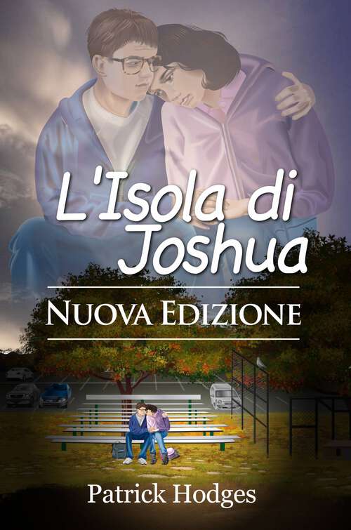 Book cover of L'Isola di Joshua – Nuova Edizione: La storia commovente di un adolescente vittima di bullismo
