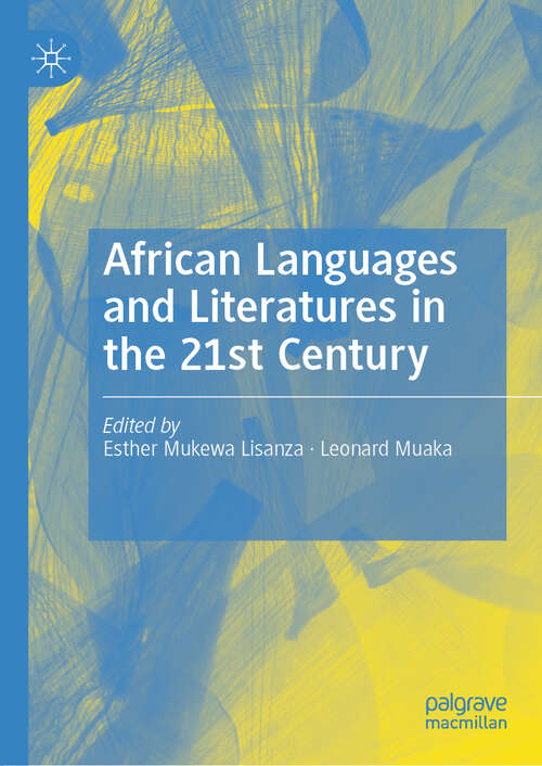 Book cover of African Languages and Literatures in the 21st Century (1st ed. 2020)