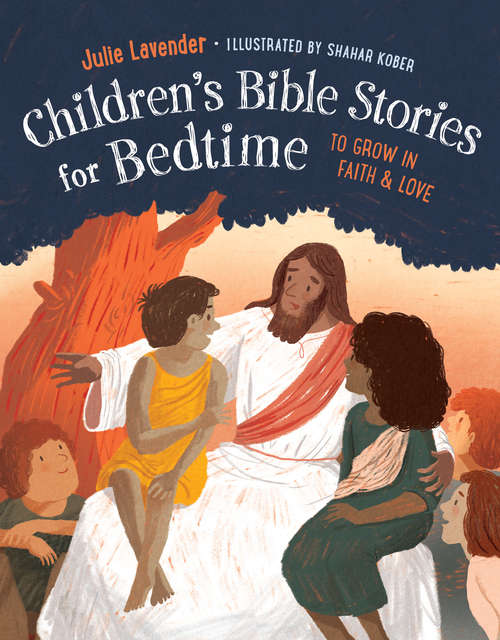 Book cover of Childrens Bible Stories for Bedtime: To Grow in Faith & Love