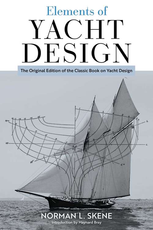 Book cover of Elements of Yacht Design: The Original Edition of the Classic Book on Yacht Design