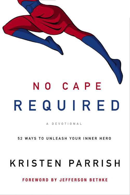 Book cover of No Cape Required: A Devotional