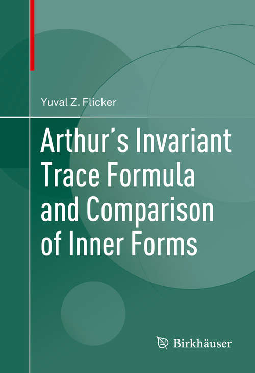 Book cover of Arthur's Invariant Trace Formula and Comparison of Inner Forms