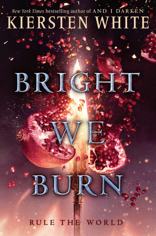Book cover of Bright We Burn (And I Darken #3)