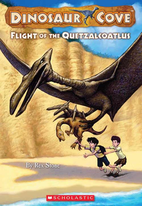Book cover of Flight of the Quetzalcoatlus (Dinosaur Cove)