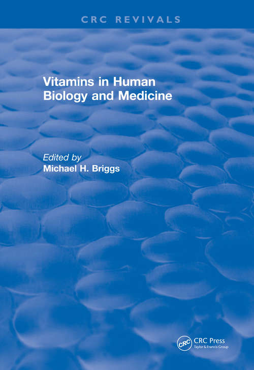 Vitamins In Human Biology and Medicine (CRC Press Revivals)