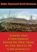 Union And Confederate Infantry Doctrine In The Battle Of Chickamauga