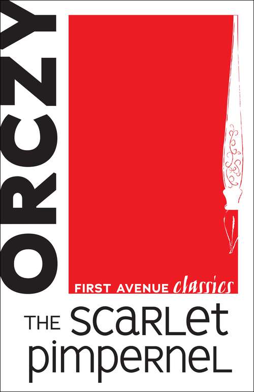 Book cover of The Scarlet Pimpernel: Large Print (First Avenue Classics ™)