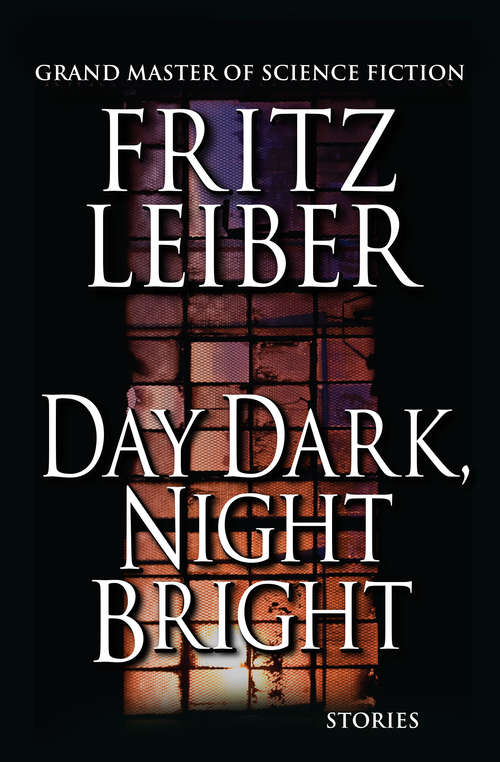 Book cover of Day Dark, Night Bright: Stories