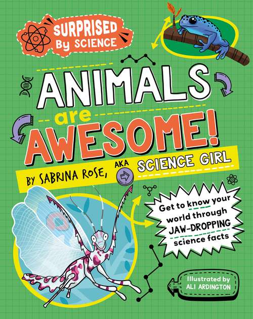 Book cover of Animals are Awesome! (Surprised by Science #1)