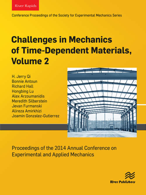 Book cover of Challenges in Mechanics of Time-Dependent Materials, Volume 2: Proceedings of the 2014 Annual Conference on Experimental and Applied Mechanics (1)