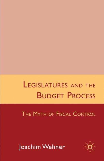Book cover of Legislatures and the Budget Process