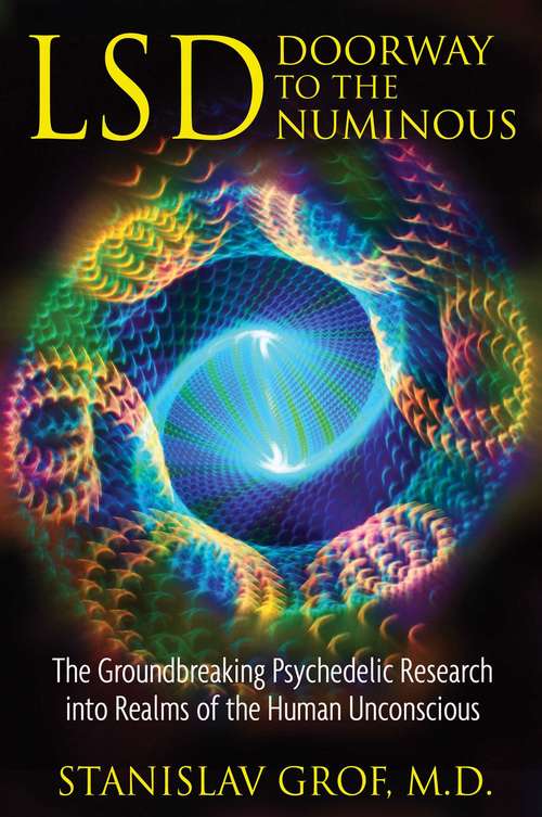 Book cover of LSD: The Groundbreaking Psychedelic Research into Realms of the Human Unconscious