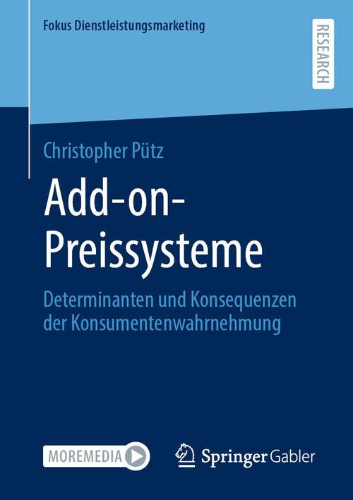 Book cover of Add-on-Preissysteme: Determinanten und Konsequenzen der Konsumentenwahrnehmung (1. Aufl. 2022) (Fokus Dienstleistungsmarketing)