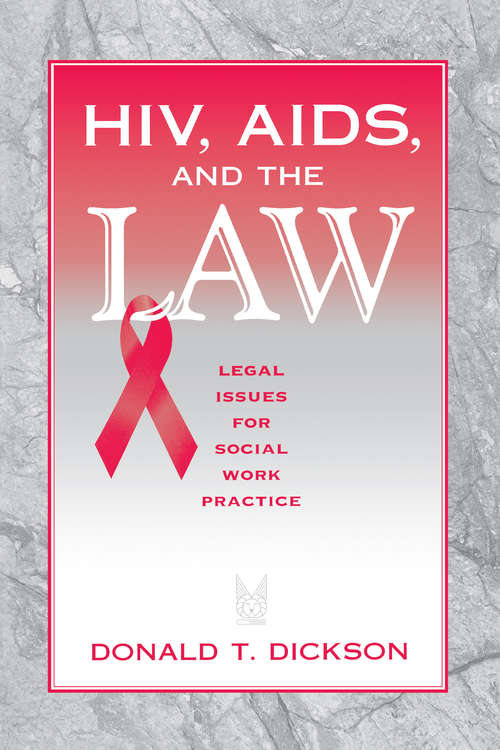 Book cover of HIV, AIDS, and the Law: Legal Issues for Social Work Practice and Policy