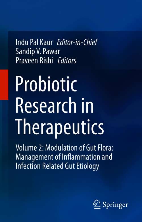 Book cover of Probiotic Research in Therapeutics: Volume 2: Modulation of Gut Flora: Management of Inflammation and Infection Related Gut Etiology (1st ed. 2021)